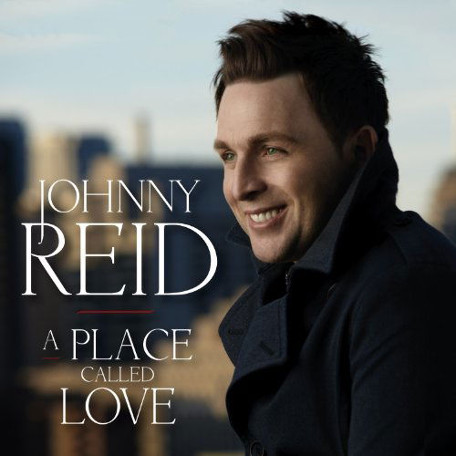 A Place Called Love - Johnny Reid - Musik - POP / COUNTRY - 5099964230221 - 30 augusti 2010