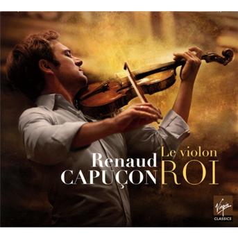 Cover for Renaud Capucon · Le violon roi (CD) [Limited edition] (2016)