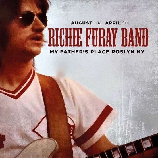 Cover for Richie Furay Band · My Father's Place Roslyn Ny - August '76, April '78 (CD) (2016)
