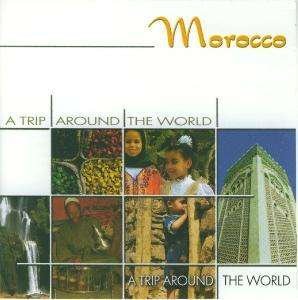 Cover for A Trip Around the World · Morocco (CD) (2008)