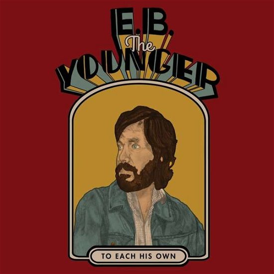 Cover for E.B. The Younger · To Each His Own (LP) [Standard edition] (2019)