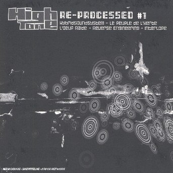 Re Processed 1 - High Tone - Musiikki - FX - 5413356071221 - maanantai 16. lokakuuta 2006