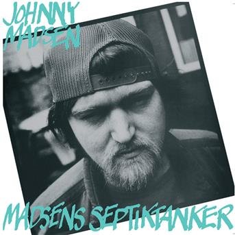 Cover for Johnny Madsen · Septiktanker (CD) [Digipak] (2007)