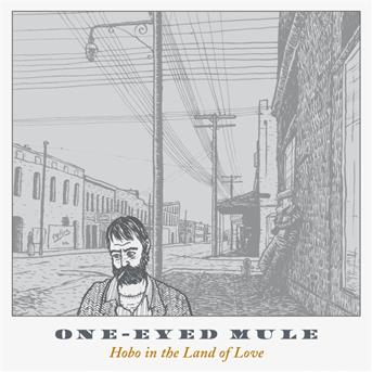 Cover for One Eyed Mule · Hobo in the Land of Love (CD) (2006)