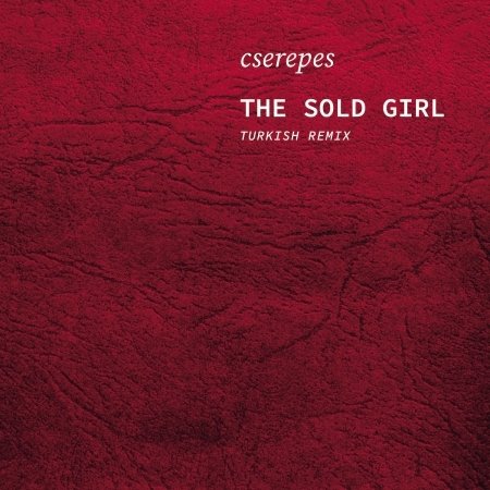 Cover for Karoly Ceserepes · Sold Girl (CD) [Digipak] (2023)