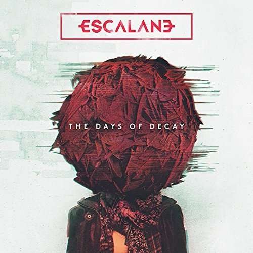 The Days Of Decay - Escalane - Musique - INVERSE - 6430015103221 - 22 janvier 2016
