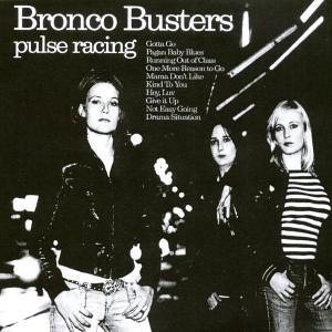 Bronco Busters · Pulse Racing (CD) (2005)
