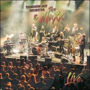 Cover for Trondheim Jazz Orchestra &amp; the Maxx · Live (LP) (2021)
