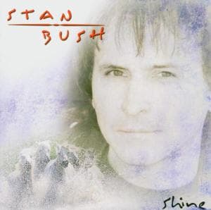 Cover for Bush Stan · Shine (CD) (2004)