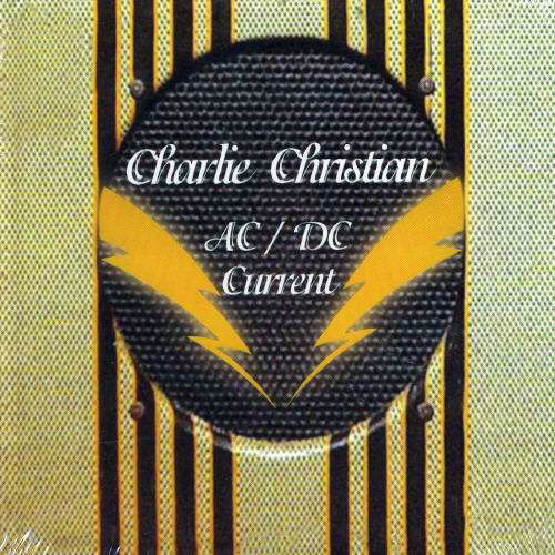 AC/DC Current - Charlie Christian - Musikk - UNIVERSE - 8026575129221 - 12. oktober 2004