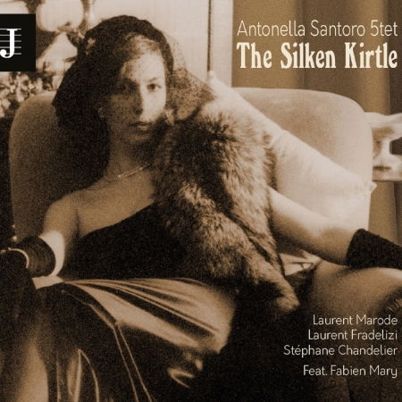 Cover for Antonella 5tet Santoro · Silken Kirtle (CD) (2019)