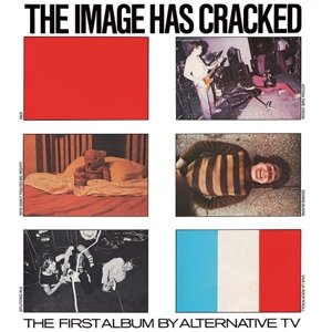 Cover for Alternative TV · Image Has Cracked (LP) (2016)