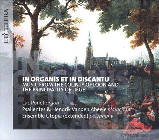 Cover for Luc Ponet · In Organis Et In Discantu (CD) (2018)