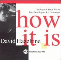 How It Is - David Hazeltine - Musiikki - CRISS CROSS - 8712474114221 - lauantai 4. huhtikuuta 1998