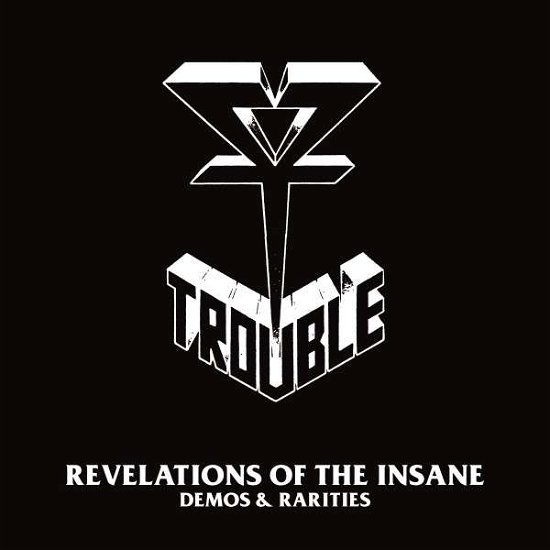 Cover for Trouble · Revelations Of The Insane (Demos &amp; Rarities) (CD) (2022)