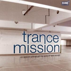 Trance Mission Mixed by Leon Bolier & Mike Shiver - Bolier,leon / Shiver,mike - Musik - CLOU9 - 8717825531221 - 12. August 2008