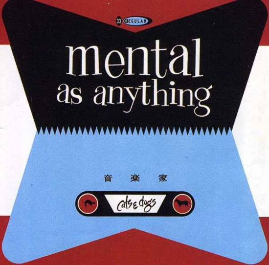 Cats & Dogs - Mental As Anything - Música - WARNER BROTHERS - 9399601956221 - 12 de agosto de 1999