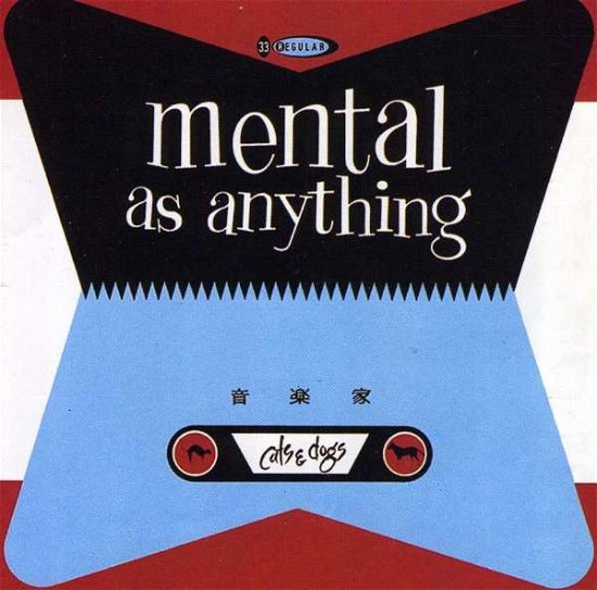Cover for Mental As Anything · Cats &amp; Dogs (CD) (1999)