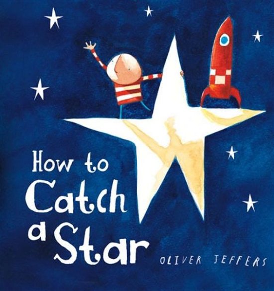 Cover for Oliver Jeffers · How to Catch a Star (Board book) [Edition edition] (2014)