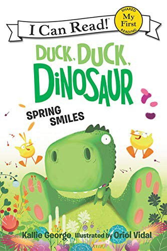 Cover for Kallie George · Duck, Duck, Dinosaur: Spring Smiles - My First I Can Read (Hardcover Book) (2019)