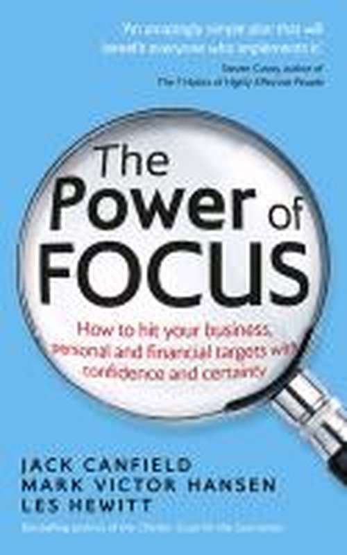 The Power of Focus: How to Hit Your Business, Personal and Financial Targets with Confidence and Certainty - Jack Canfield - Bøger - Ebury Publishing - 9780091948221 - 6. juni 2013