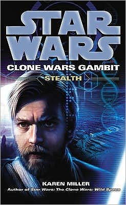 Cover for Karen Miller · Star Wars: Clone Wars Gambit - Stealth - Star Wars (Paperback Book) (2011)