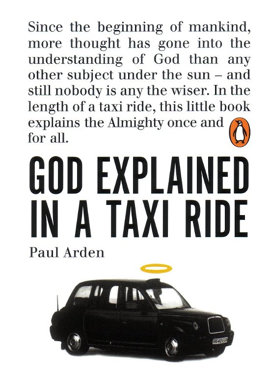 Cover for Paul Arden · God Explained in a Taxi Ride (Paperback Bog) (2007)