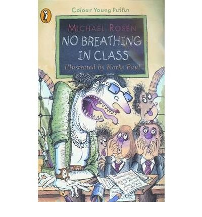 Cover for Michael Rosen · No Breathing in Class (Paperback Book) (2003)