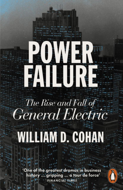 Cover for William D. Cohan · Power Failure: The Rise and Fall of General Electric (Pocketbok) (2023)