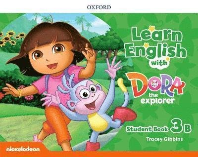 Learn English with Dora the Explorer: Level 3: Student Book B - Learn English with Dora the Explorer - Oxford Editor - Boeken - Oxford University Press - 9780194052221 - 25 april 2019