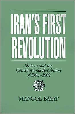 Cover for Bayat, Mangol (MIT Lecturer on Islamic Civilization and Culture, MIT Lecturer on Islamic Civilization and Culture) · Iran's First Revolution: Shi'ism in the Constitutional Revolution of 1905-1909 - Studies in Middle Eastern History (Hardcover bog) (1992)