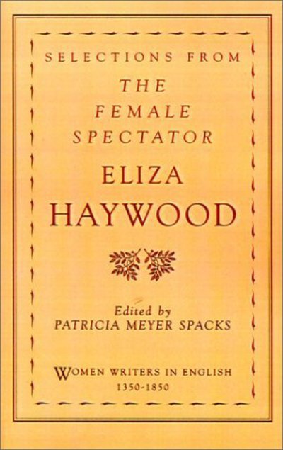 Cover for Eliza Haywood · Selections from The Female Spectator - Women Writers in English 1350-1850 (Paperback Book) (1999)