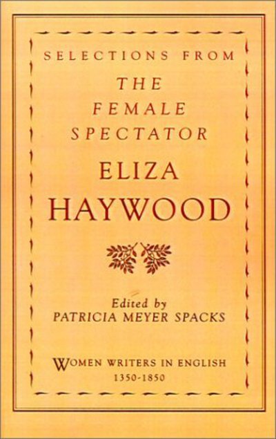 Cover for Eliza Haywood · Selections from The Female Spectator - Women Writers in English 1350-1850 (Taschenbuch) (1999)