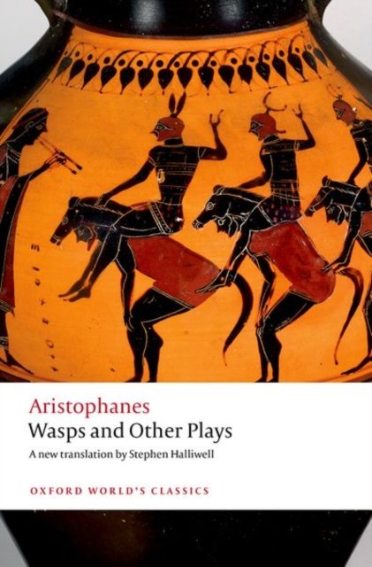 Cover for Aristophanes · Wasps and Other Plays: A new verse translation, with introduction and notes - Oxford World's Classics (Paperback Bog) (2024)