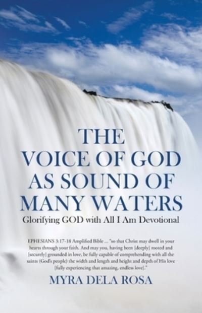 Cover for Myra Dela Rosa · The Voice of God as Sound of Many Waters : Glorifying GOD with All I Am Devotional (Paperback Bog) (2022)