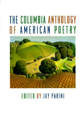 Cover for Jay Parini · The Columbia Anthology of American Poetry (Hardcover Book) (1995)