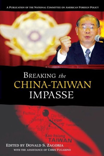 Cover for Donald S. Zagoria · Breaking the China-Taiwan Impasse (Paperback Book) (2003)
