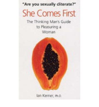 Cover for Ian Kerner · She Comes First: The Thinking Man's Guide to Pleasuring a Woman (Paperback Book) [Main edition] (2005)