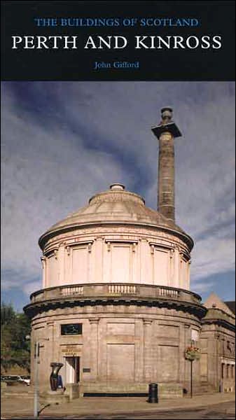 Cover for John Gifford · Perth and Kinross: The Buildings of Scotland - Pevsner Architectural Guides: Buildings of Scotland (Hardcover Book) (2007)