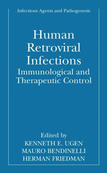 Cover for Kenneth E Ugen · Human Retroviral Infections: Immunological and Therapeutic Control - Infectious Agents and Pathogenesis (Hardcover Book) (2000)