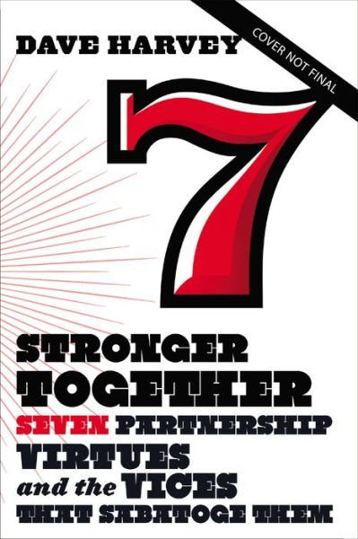 Cover for Dave Harvey · Stronger Together: Seven Partnership Virtues and the Vices that Subvert Them - Exponential Series (Paperback Book) (2023)