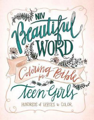 Cover for Zondervan Zondervan · NIV, Beautiful Word Coloring Bible for Teen Girls, Hardcover: Hundreds of Verses to Color - Beautiful Word (Gebundenes Buch) (2017)