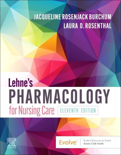 Cover for Burchum, Jacqueline Rosenjack, DNSc, FNP-BC, CNE (Associate Professor, College of Nursing, Department of Advanced Practice and Doctoral Studies, University of Tennessee Health Science Center, Memphis, Tennessee) · Lehne's Pharmacology for Nursing Care (Paperback Book) (2022)