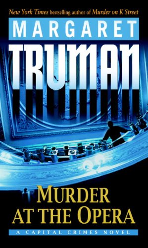 Cover for Margaret Truman · Murder at the Opera (Capital Crimes, No. 22) (Paperback Book) [Reprint edition] (2007)