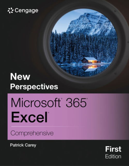 Carey, Patrick (Carey Associates, Inc.) · New Perspectives Microsoft® 365® Excel® Comprehensive, First Edition (Paperback Book) [New edition] (2024)