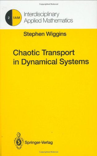 Cover for Stephen Wiggins · Chaotic Transport in Dynamical Systems - Interdisciplinary Applied Mathematics (Hardcover Book) [1992 edition] (1991)