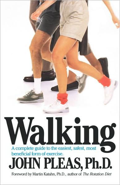 Cover for John Pleas · Walking: A complete guide to the easiest, safest, and most beneficial form of exercise. (Paperback Book) (2024)