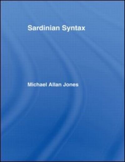 Sardinian Syntax - Romance Linguistics - Michael Jones - Books - Taylor & Francis Ltd - 9780415049221 - October 21, 1993