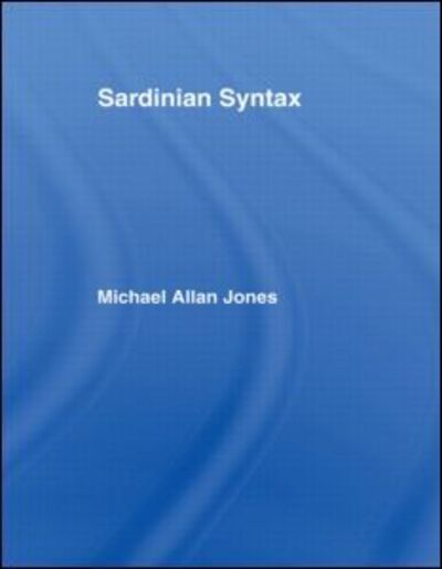 Sardinian Syntax - Romance Linguistics - Michael Jones - Books - Taylor & Francis Ltd - 9780415049221 - October 21, 1993