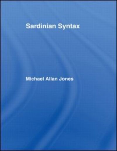 Cover for Michael Jones · Sardinian Syntax - Romance Linguistics (Hardcover Book) (1993)